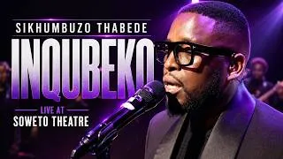Thumbnail: Sikhumbuzo Thabede - Inqubeko (Live at Soweto Theatre)