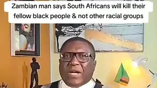 Thumbnail: Zambian man says South Africans will kill their fellow black people & not other racial groups 
