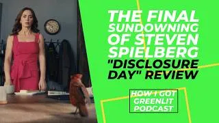 Thumbnail: "Disclosure Day" (2026) Movie Review: The Final Sundowning of Steven Spielberg | How I Got Greenlit