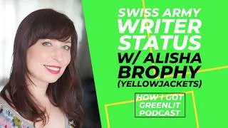 Thumbnail: Swiss Army Writer Status w/ Alisha Brophy (Yellowjackets) | How I Got Greenlit