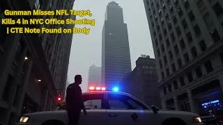 Thumbnail: Gunman Misses NFL Target, Kills 4 in NYC Office Shooting | CTE Note Found on Body