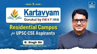 Thumbnail: Kartavyam Gurukul by NEXT IAS | Residential Campus for UPSC Aspirants | B. Singh Sir
