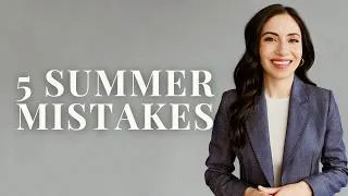 Thumbnail: 5 Summer Style Mistakes That Make You Look Less Senior at Work | Executive Women