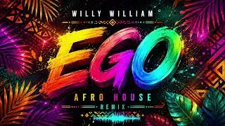 Thumbnail: Willy William – EGO (Afro House Remix) | Next Remix