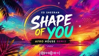 Thumbnail: Ed Sheeran - Shape of you (Afro House) | Next Remix