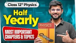 Thumbnail: Class 12th Physics - Most Important Chapters and Topics For Half-Yearly Exam | Kuldeep Sir