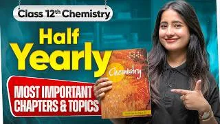 Thumbnail: Class 12th Chemistry - Most Important Chapters and Topics For Half-Yearly Exam 2026 | Tapur Ma'am