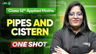 Thumbnail: Pipes and Cistern Complete One Shot | Applied Maths Class 12 | CBSE Board Exam 2026-27