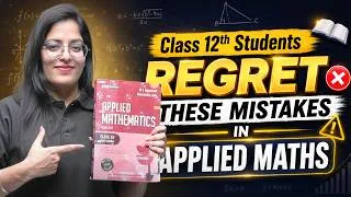 Thumbnail: Class 12 Applied Maths Students Regret These Mistakes Before Boards! 😱