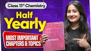 Thumbnail: Class 11th Chemistry - Most Important Chapters and Topics For Half-Yearly Exam 2026 | Tapur Ma'am