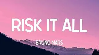 Thumbnail: Bruno Mars - Risk It All (Lyrics)