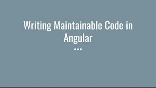 Thumbnail: Writing Maintainable Code in Angular w/ Stephen Adams