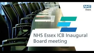 Thumbnail: NHS Essex ICB Inaugural Board meeting