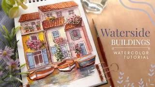 Thumbnail: Colourful Waterside Buildings: Watercolor Tutorial