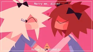 Thumbnail: "Marry Me, ∆lice!" [Katie Fan Animatic]