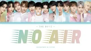 Thumbnail: [AI COVER] How would Seventeen sing NO AIR by THE BOYZ