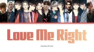 Thumbnail: [AI COVER] How would Seventeen sing LOVE ME RIGHT by EXO