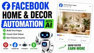 Thumbnail: AI-Powered Facebook Home & Decor Automation: Build Viral Pages & Generate Passive Income