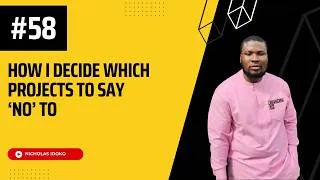 Thumbnail: #58. How I Decide Which Projects to Say ‘No’ To