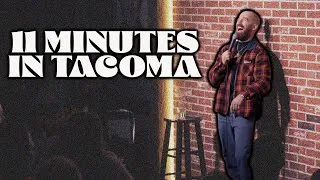 Thumbnail: 11 Minutes In Tacoma | Stand Up Comedy