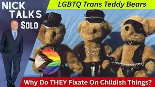 Thumbnail: LGBTQ AGENDA ALERT: Tax Money Wasted on Trans Teddy Bears – Why Always the Children?