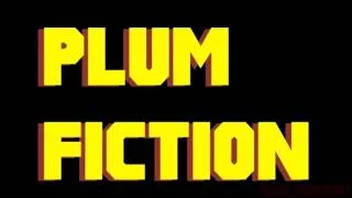 Thumbnail: Plum Fiction (Cinematic Rosen Entry)