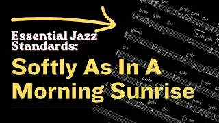 Thumbnail: Softly As In A Morning Sunrise | Why This Jazz Standard Never Gets Old