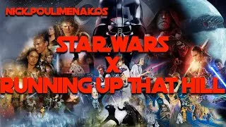 Thumbnail: STAR WARS x RUNNING UP THAT HILL (Tribute)