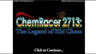 Thumbnail: ChemRacer 2713: The Legend of Kid Chem - Ohio Distinctive Software (1999) Longplay