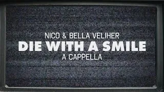 Thumbnail: Lady Gaga, Bruno Mars - Die With A Smile (Cover by Nico & Bella Veliher) - A Cappella Version