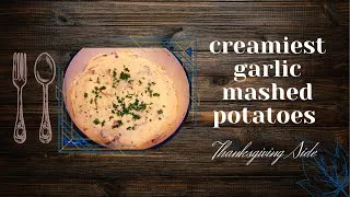 Thumbnail: Creamiest Garlic Mashed Potatoes EVER | holiday sides | favorites sides | Thanksgiving dinner