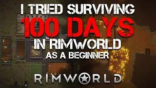 Thumbnail: I Tried Surviving 100 Days in RimWorld With Zero Experience
