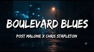 Thumbnail: Post Malone x Chris Stapleton - Boulevard Blues (Lyric Video)