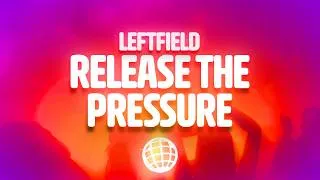 Thumbnail: Leftfield - Release The Pressure (Lyrics) ft. Earl Sixteen