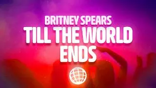Thumbnail: Britney Spears - Till the World Ends (Lyrics)