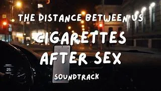 Thumbnail: The Distance Between Us — Cigarettes After Sex Atmosphere