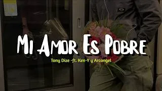 Thumbnail: Tony Dize - Mi Amor Es Pobre (Letra) ft. Ken-Y y Arcangel