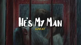 Thumbnail: Luvcat - He's My Man // Lyrics