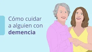 Thumbnail: Cómo cuidar a alguien con demencia