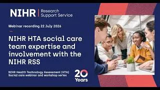 Thumbnail: NIHR HTA Social Care Team Expertise & Involvement with the NIHR RSS webinar 26