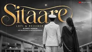 Thumbnail: Sitaare [Slowed+Reverb] - Arijit Singh | Amitabh Bhattacharya