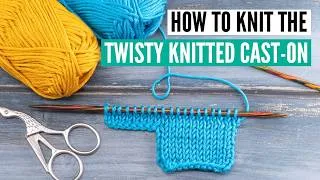 Thumbnail: How to knit the twisty knitted cast-on [perfect for Raglan sweaters, buttonholes or mittens)