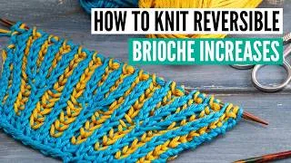 Thumbnail: How to knit REVERSIBLE brioche double increases