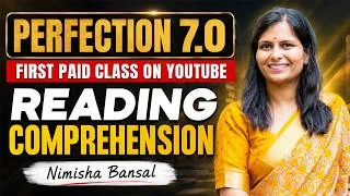 Thumbnail: 🔥 Perfection 7.0 | First Paid Class | Reading Comprehension | Nimisha Bansal