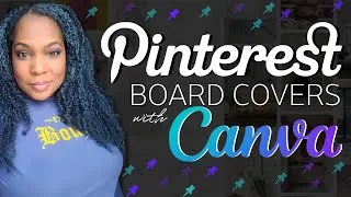 Thumbnail: Canva Tutorial - How To Make Custom Pinterest Board Covers - EXTREMELY DETAILED FOR BEGINNERS