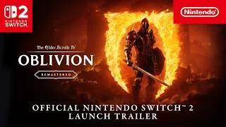 Thumbnail: The Elder Scrolls IV: Oblivion Remastered – Launch Trailer (Nintendo Switch 2)