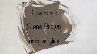Thumbnail: How To Make Stone Brown | Acrylics | Color Mixing #198