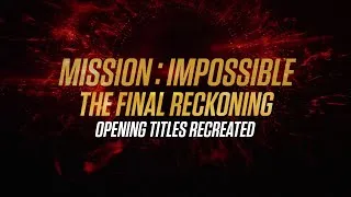 Thumbnail: Mission: Impossible - The Final Reckoning | Opening Title Sequence Recreated | NJMODS