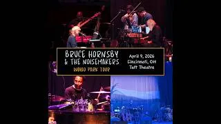 Thumbnail: Bruce Hornsby & the Noisemakers - Live 4/9/2026 in Cincinnati, Ohio at Taft Theatre [Full Concert]