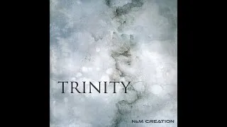 Thumbnail: N&M Creation - TRINITY (Official Audio)